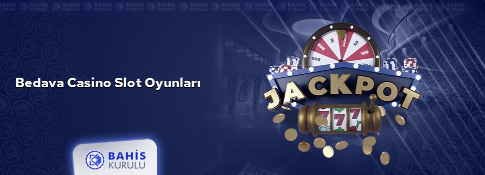 Bedava Casino Slot Oyunları