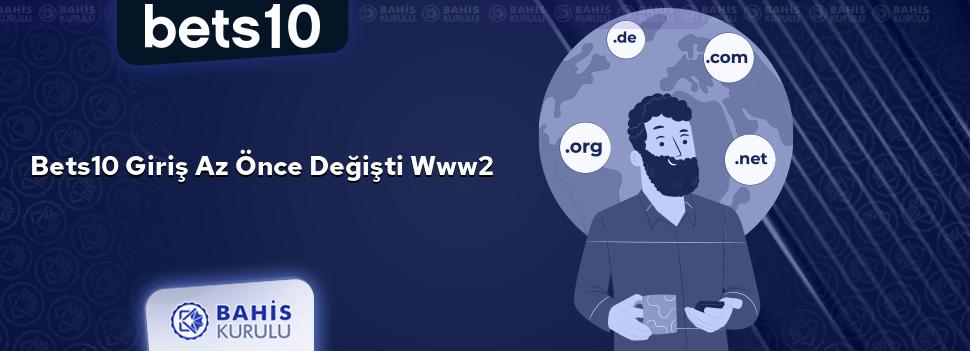 Bets10 Giriş Az Önce Değişti www2