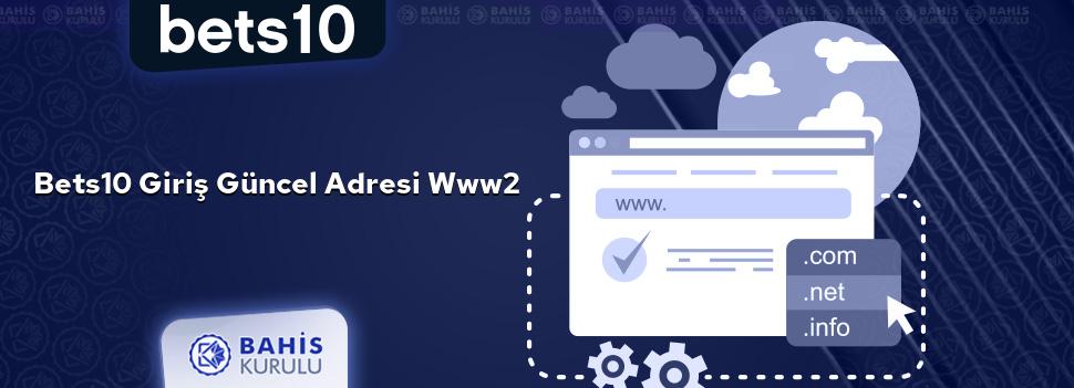 Bets10 Giriş Güncel Adresi www2