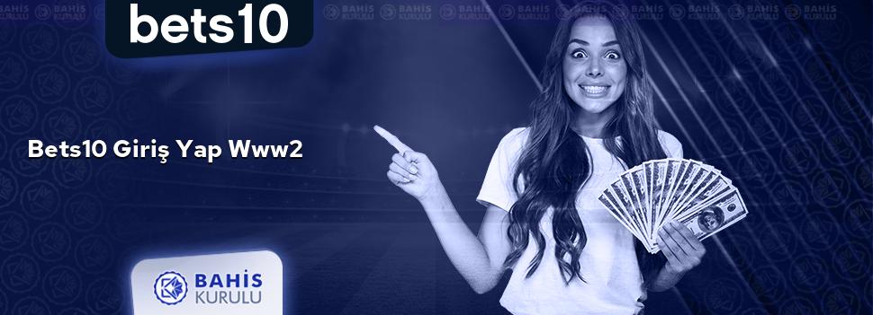 Bets10 Giriş Yap www2