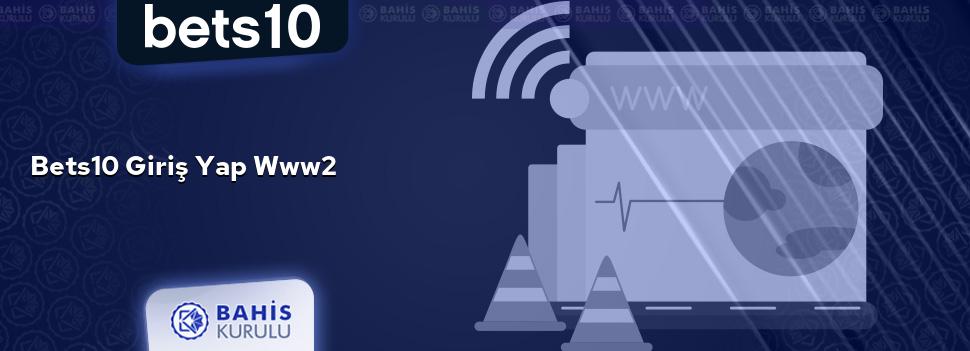 Bets10 Giriş Yap www2