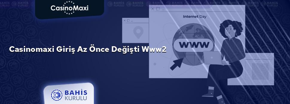 CasinoMaxi Giriş Az Önce Değişti www2