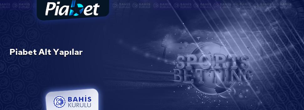 Piabet Alt Yapılar