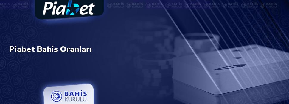 Piabet Bahis Oranları