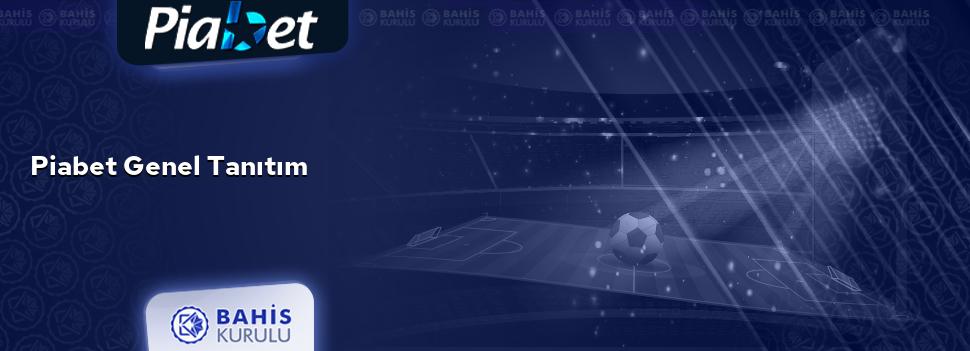 Piabet Genel Tanıtım