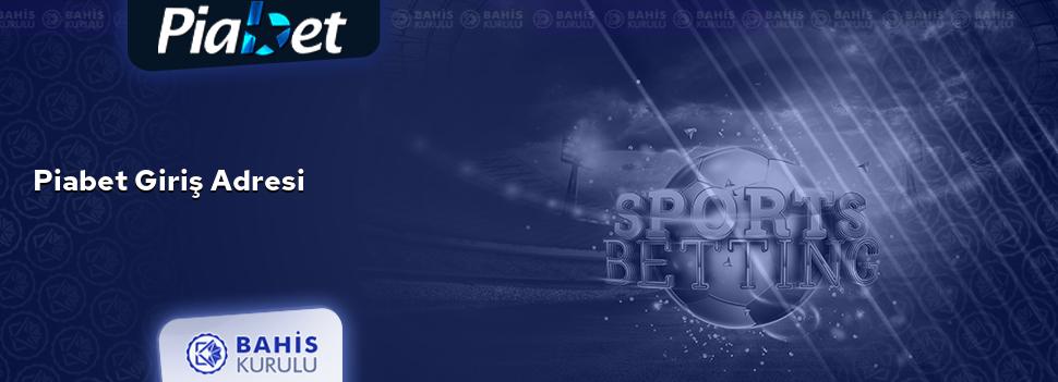 Piabet Giriş Adresi