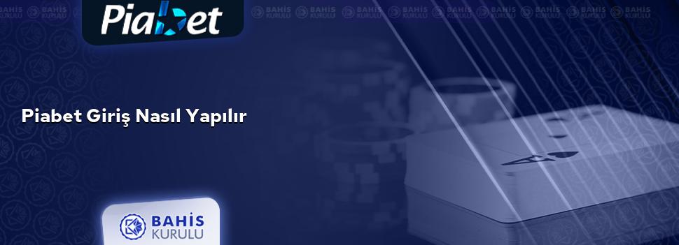 Piabet Giriş Nasıl Yapılır