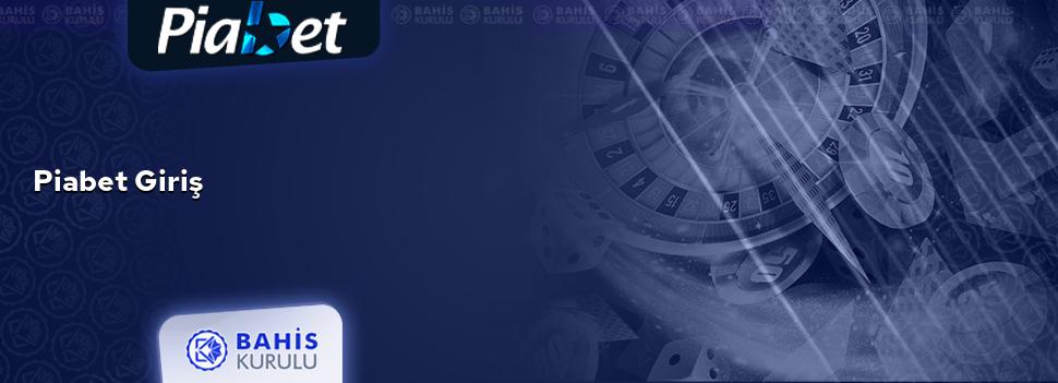 Piabet Giriş
