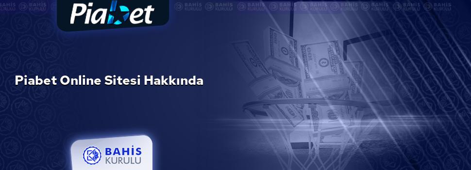 Piabet Online Sitesi Hakkında