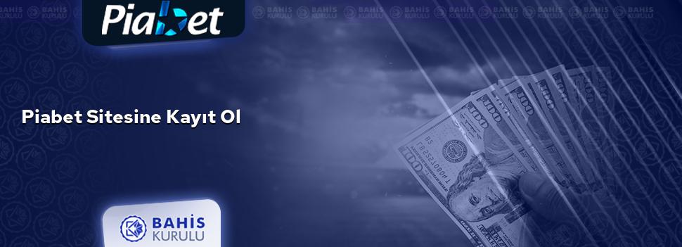 Piabet Sitesine Kayıt Ol