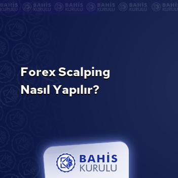 Forex Scalping Nasıl Yapılır?