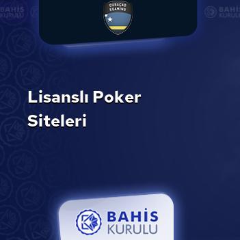 Lisanslı Poker Siteleri