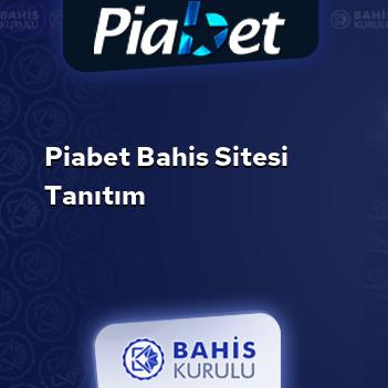 Piabet Bahis Sitesi Tanıtım