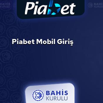 Piabet Mobil Giriş