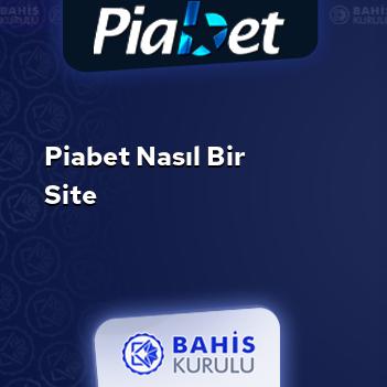 Piabet Nasıl Bir Site