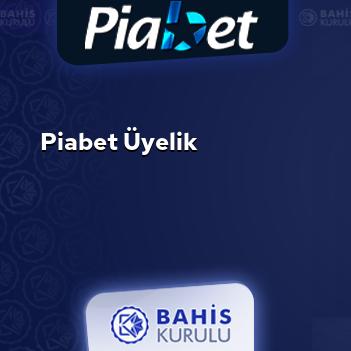 Piabet Üyelik