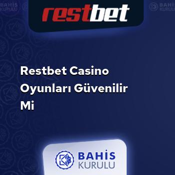 Restbet Casino Oyunları Güvenilir mi